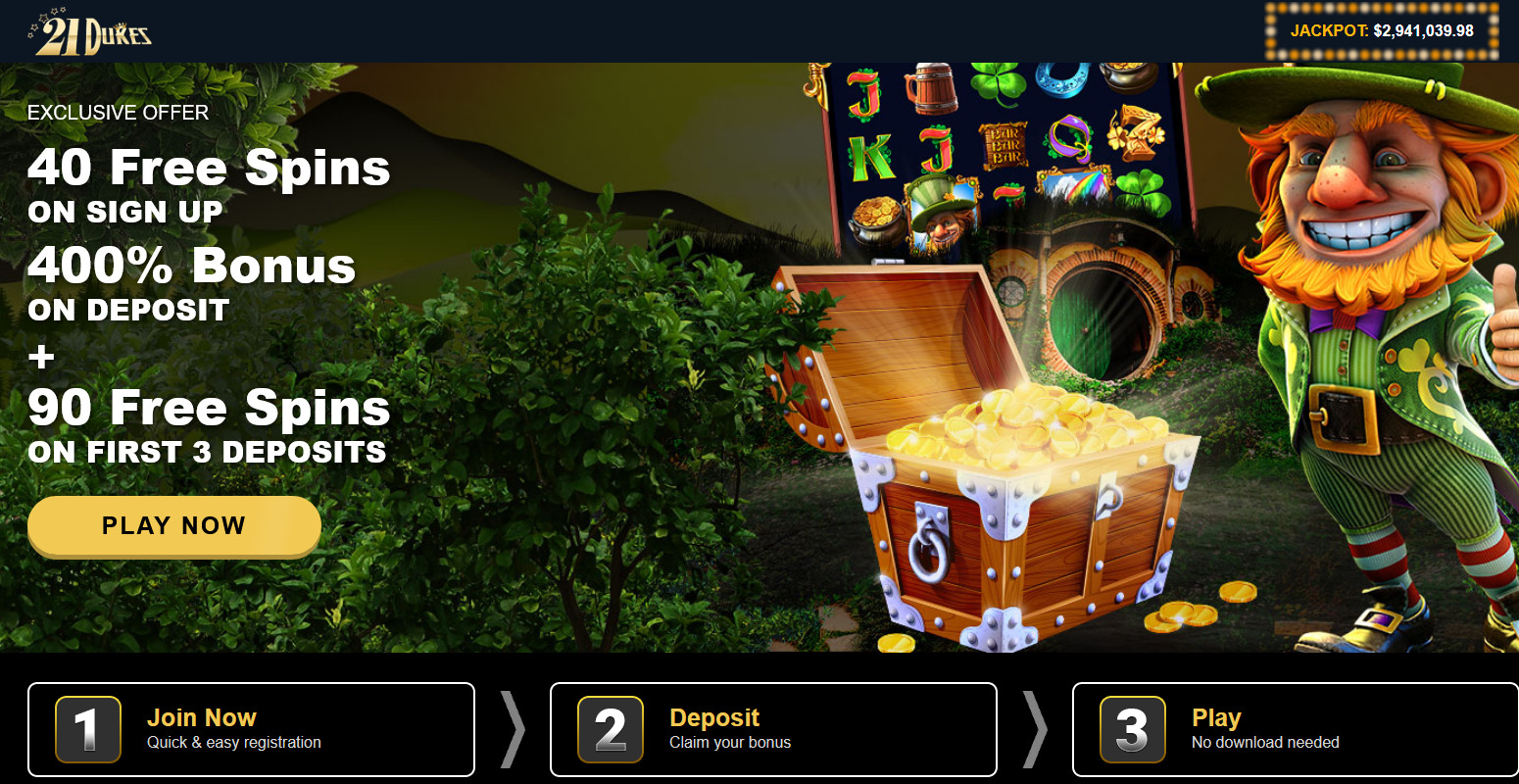 EXCLUSIVE OFFER 40 Free Spins ON SIGN UP 400% Bonus ON DEPOSIT + 90 Free Spins ON FIRST 3 DEPOSITS EXCLUSIVE OFFER 40 Free Spins ON SIGN UP 400% Bonus ON DEPOSIT + 90 Free Spins ON FIRST 3 DEPOSITS
