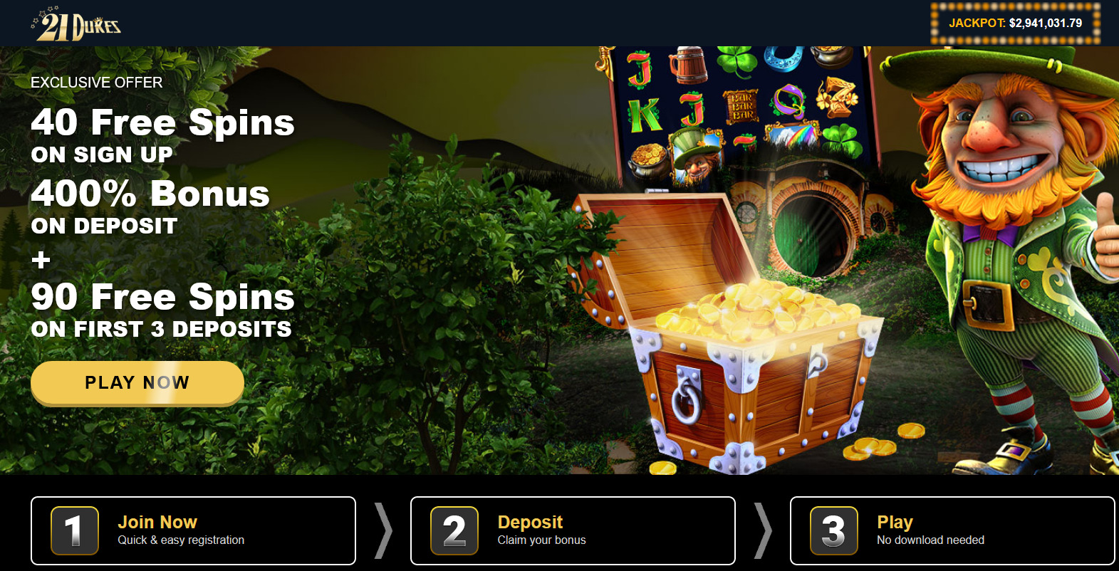 40 Free Spins ON SIGN UP 400% Bonus ON DEPOSIT + 90 Free Spins ON FIRST 3 DEPOSITS