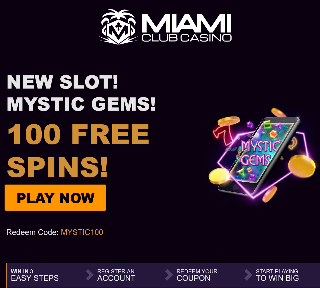 Miami
Club Mystic
Gems 100
Spins