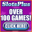 Click Here to Visit SlotsPlus