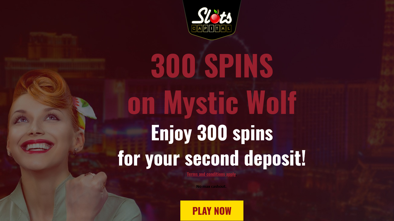 Slots
                                                          Capital
                                                          Deposit $25,
                                                          Get 300 SPINS
                                                          on Mystic
                                                          Wolf