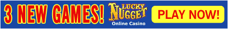 Lucky Nugget - Where anyone can strike gold