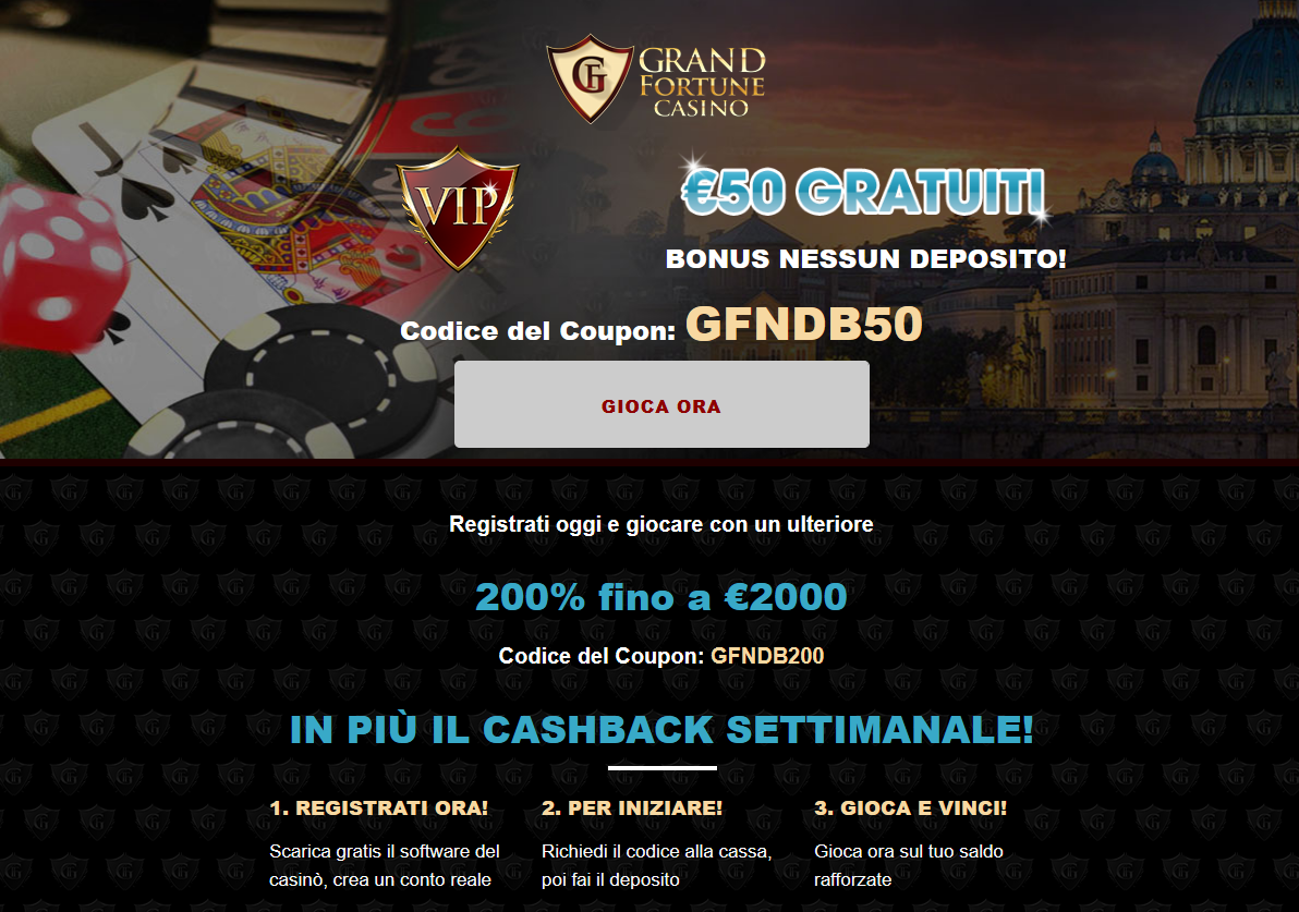 Grand Fortune | IT | Generic | 200% Bonus| $50 free chip