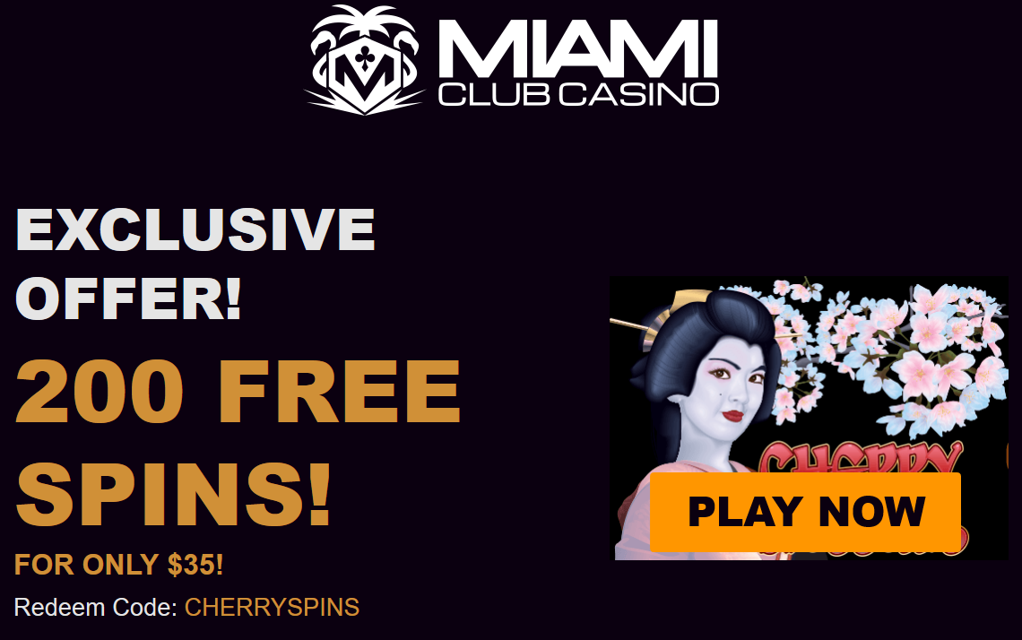 Miami Club Casino - 200 Free Spins! For only $35!
