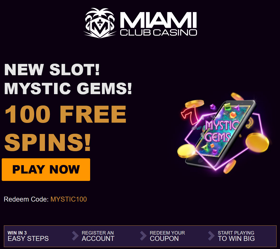 Miami
                                        Club Mystic Gems 100 Spins
