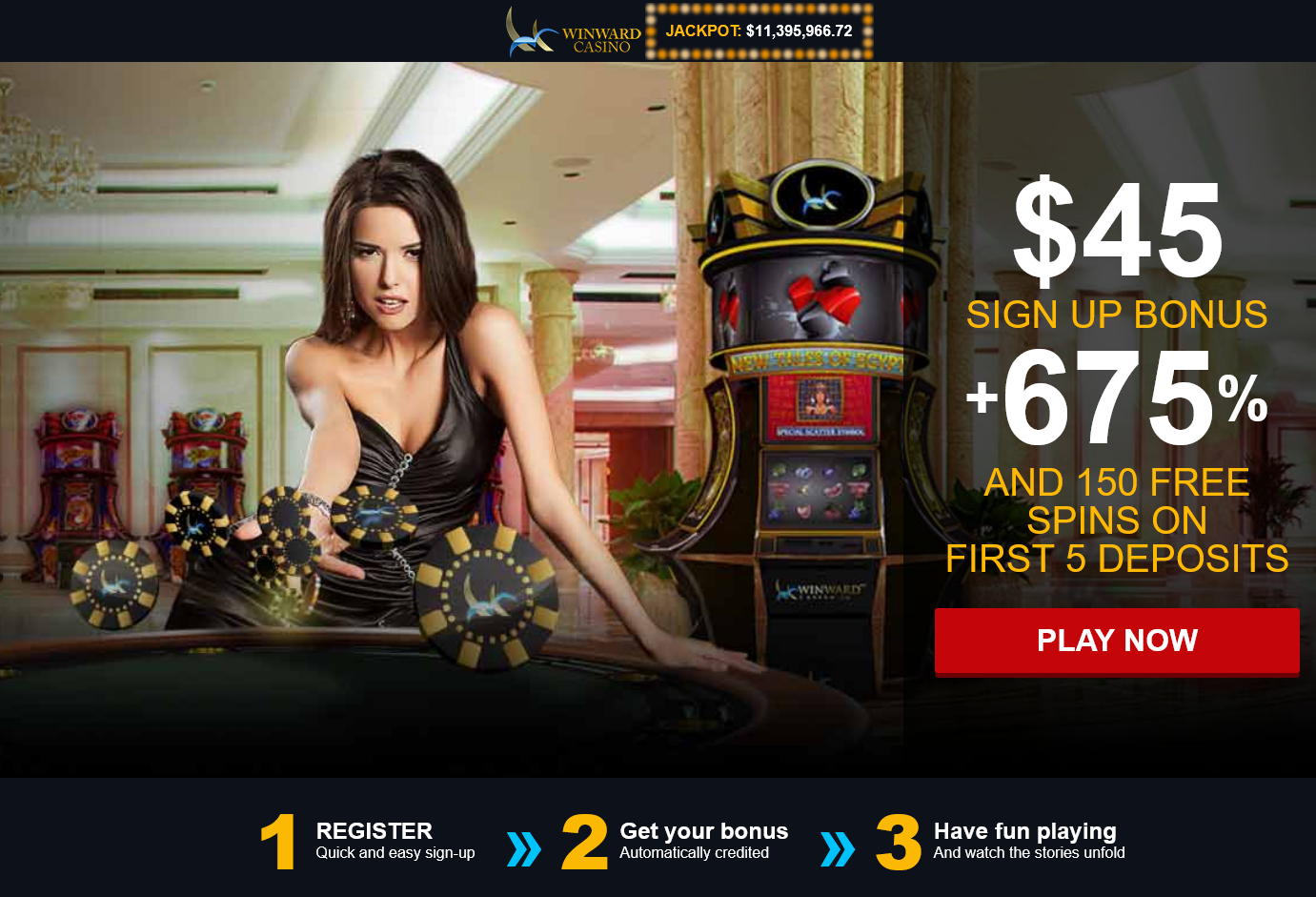 $45 SIGN
                                                          UP BONUS + 675
                                                          % AND 150 FREE
                                                          SPINS ON FIRST
                                                          5 DEPOSITS